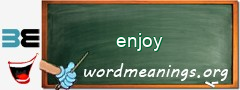 WordMeaning blackboard for enjoy